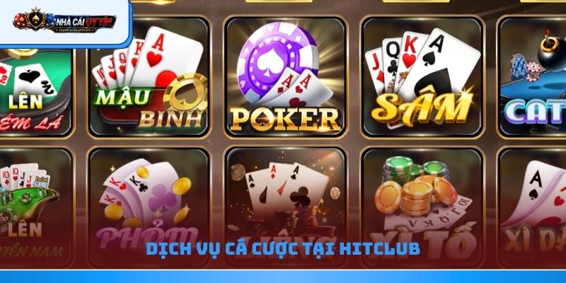 Dịch vụ cá cược tại Hitclub